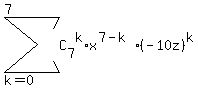 sum%28C%5B7%5D%5Ek%2Ax%5E%287-k%29%2A%28-10z%29%5Ek%2C+k=0%2C7%29