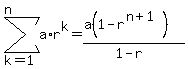 sum%28a%2Ar%5Ek%2Ck=1%2Cn%29=%28a%281-r%5E%28n%2B1%29%29%29%2F%281-r%29