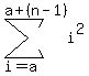 sum%28i%5E2%2Ci=a%2Ca%2B%28n-1%29%29