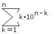 sum%28k%2A10%5E%28n-k%29%2C+k=1%2C+n%29