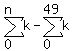 sum%28k%2C0%2Cn%29-sum%28k%2C0%2C49%29