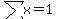 sum%28x%29=+1