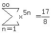 sum%28x%5E%285n%29%2Cn=1%2Coo%29=17%2F8