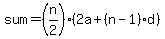 sum=%28n%2F2%29%282a%2B%28n-1%29%2Ad%29+