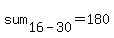 sum%5B16-30%5D=180