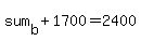 sum%5Bb%5D%2B1700=2400