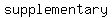 supplementary