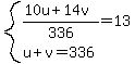 system%28%2810u%2B14v%29%2F336=13%2Cu%2Bv=336%29
