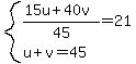 system%28%2815u%2B40v%29%2F45=21%2Cu%2Bv=45%29