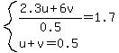system%28%282.3u%2B6v%29%2F0.5=1.7%2Cu%2Bv=0.5%29