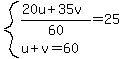 system%28%2820u%2B35v%29%2F60=25%2Cu%2Bv=60%29