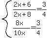 system%28%282x%2B6%29%2F%282x%2B8%29=3%2F4%2C%288x%29%2F%2810x%29=3%2F4%29