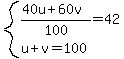 system%28%2840u%2B60v%29%2F100=42%2Cu%2Bv=100%29