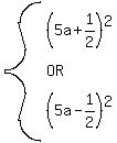 system%28%285a%2B1%2F2%29%5E2%2C+OR%2C%285a-1%2F2%29%5E2%29