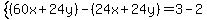 system%28%2860x%2B24y%29-%2824x%2B24y%29=3-2%29