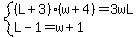 system%28%28L%2B3%29%28w%2B4%29=3wL%2CL-1=w%2B1%29