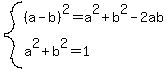 system%28%28a-b%29%5E2=a%5E2%2Bb%5E2-2ab%2Ca%5E2%2Bb%5E2=1%29