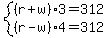 system%28%28r%2Bw%293=312%2C%28r-w%294=312%29