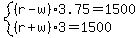 system%28%28r-w%29%2A3.75=1500%2C%28r%2Bw%29%2A3=1500%29