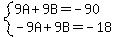 system%28++9A%2B+9B++=+-90%2C-9A%2B+9B++=+-18%29