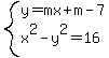 system%28++y+=+mx%2Bm-7%2Cx%5E2-y%5E2=16%29