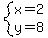 system%28+x=2%2C+y=8+%29