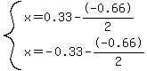 system%28+x+=+0.33--0.66%2F2%2C+x+=+-0.33--0.66%2F2+%29