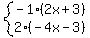 system%28-1%282x%2B3%29%2C2%28-4x-3%29%29