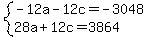 system%28-12a-12c=-3048%2C28a%2B12c=3864%29