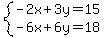 system%28-2x%2B3y=15%2C-6x%2B6y=18%29