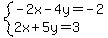 system%28-2x-4y=-2%2C2x%2B5y=3%29