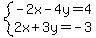 system%28-2x-4y=4%2C2x%2B3y=-3%29
