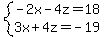 system%28-2x-4z=18%2C3x%2B4z=-19%29