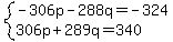system%28-306p-288q=-324%2C306p%2B289q=340%29