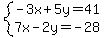 system%28-3x%2B5y=41%2C7x-2y=-28%29