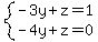 system%28-3y%2Bz=1%2C%0D%0A-4y%2Bz=0%29