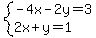 system%28-4x-2y=3%2C2x%2By=1%29