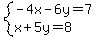 system%28-4x-6y=7%2Cx%2B5y=8%29