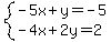 system%28-5x%2By=-5%2C-4x%2B2y=2%29