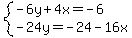 system%28-6y%2B4x=-6%2C-24y=-24-16x%29