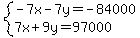 system%28-7x-7y=-84000%2C7x%2B9y=97000%29