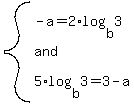 system%28-a=2%2Alog%28b%2C3%29%2Cand%2C5%2Alog%28b%2C3%29=3-a%29