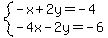 system%28-x%2B2y=-4%2C-4x-2y=-6%29