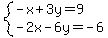 system%28-x%2B3y=9%2C-2x-6y=-6%29