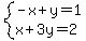 system%28-x%2By=1%2Cx%2B3y=2%29