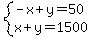 system%28-x%2By=50%2Cx%2By=1500%29