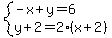 system%28-x%2By=6%2Cy%2B2=2%28x%2B2%29%29