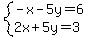 system%28-x-5y=6%2C2x%2B5y=3%29
