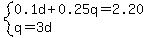 system%280.1d%2B0.25q=2.20%2Cq=3d%29