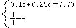 system%280.1d%2B0.25q=7.70%2Cq%2Fd=4%29